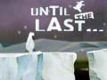 遊戲Until the Last