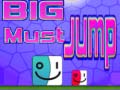 遊戲Big Must Jump