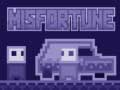 遊戲Misfortune