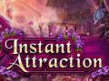 遊戲Instant Attraction