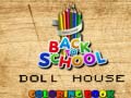 遊戲Back To School Coloring Book DOLL HOUS