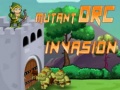 遊戲 Mutant Orc Invasion