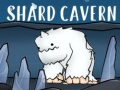 遊戲Shard Cavern