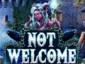 遊戲Not Welcome