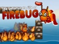 遊戲The Unfortunate Life of Firebug 