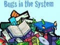 遊戲Bugs in the System