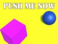 遊戲Push Me Now