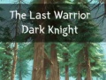 遊戲The Last Warrior Dark Knight