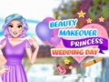 遊戲Beauty Makeover Princess Wedding Day