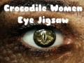 遊戲Crocodile Women Eye Jigsaw