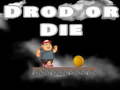 遊戲Drop Or Die