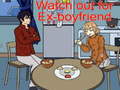 遊戲Watch out for Ex-boyfriend