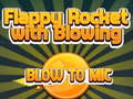 遊戲Flappy Rocket Playing with Blowing to Mic
