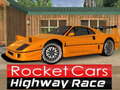 遊戲Rocket Cars Highway Race