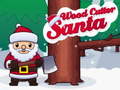 遊戲Santa Wood Cutter