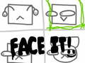 遊戲Face It!