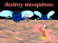 遊戲destroy mosquitoe