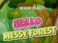 遊戲Hidden Objects: Hello Messy Forest