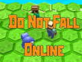 遊戲Do Not Fall Online 