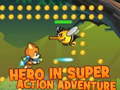 遊戲Hero in super action Adventure