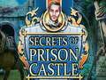 遊戲Secrets of Prison Castle