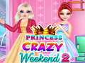 遊戲Princess Crazy Weekend 2