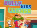 遊戲Bully kids clicker