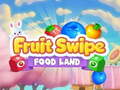 遊戲Fruite Swipe FOOD LAND