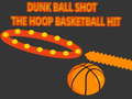 遊戲Dunk Ball Shot The Hoop Basketball Hit