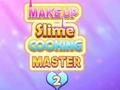 遊戲Make Up Slime Cooking Master 2
