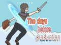 遊戲The Days Before Graduation