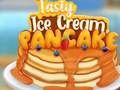 遊戲Tasty Ice Cream Pancake