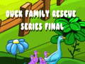 遊戲Duck Family Rescue Series Final