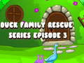 遊戲Duck Family Rescue Series Episode 3