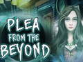 遊戲 Plea From The Beyond