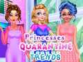 遊戲Princesses Quarantine Trends