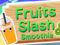 遊戲Fruits Slash Smoothie
