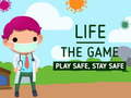 遊戲Life The Game Play safe Stay Safe