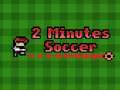 遊戲2 Minutes Soccer