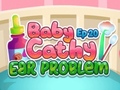 遊戲Baby Cathy Ep20 Ear Problem