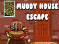 遊戲Muddy House Escape