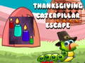 遊戲Thanksgiving Caterpillar Escape 