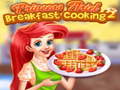 遊戲Princess Ariel Breakfast Cooking 2