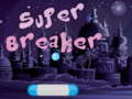 遊戲Super Breaker