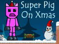 遊戲Super Pig on Xmas