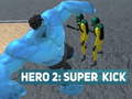 遊戲Hero 2: Super Kick