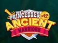 遊戲Princesses As Ancient Warriors