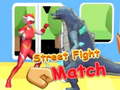 遊戲Street Fight Match