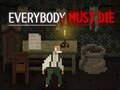 遊戲Everybody Must Die