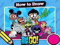 遊戲Hot to Draw Teen Titans Go!